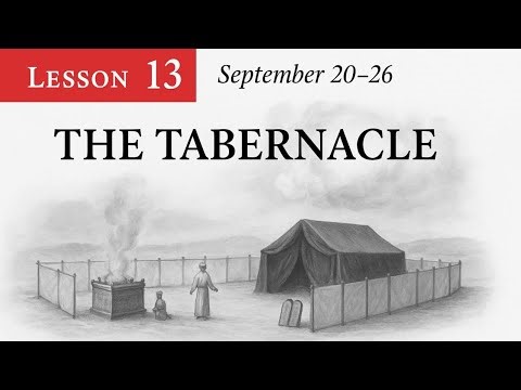 Sabbath School Lesson 13 | The Tabernacle 🏛 | Sept 20–26 | Q3 Summary