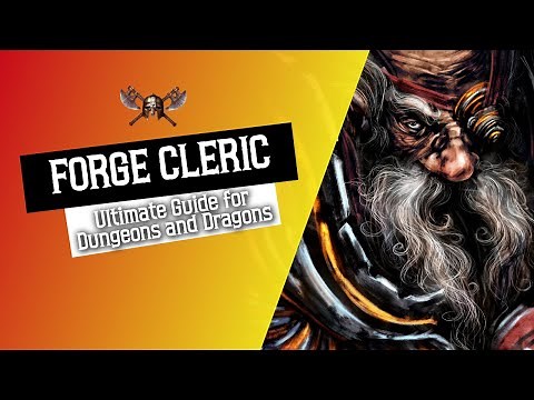 Forge Cleric 5e - Ultimate Guide for Dungeons and Dragons