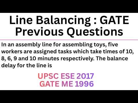 Line Balancing | GATE Previous Questions Solved (Must Watch!) | Production Planning Control (PPC)