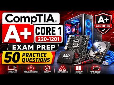 CompTIA A+ Core 1 220-1201 Exam Prep | 50 Practice Questions
