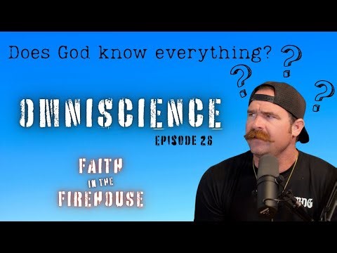 26. Omniscience. Does God know everything?