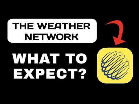 The Weather Network App Explained - What to Expect