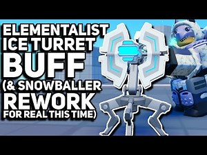 Elementalist Ice Turret Health Buff (& Snowballer Rework) | Roblox TDS Update