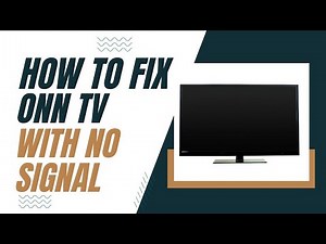How To Fix an ONN TV with No Signal