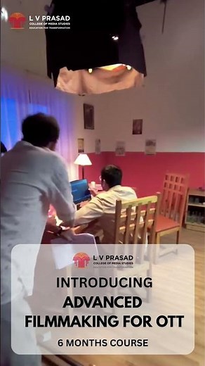 Advanced Filmmaking for OTT | L V Prasad College of Media Studies