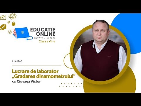 Fizica, clasa a VII-a, Lucrare de laborator „Gradarea dinamometrului”