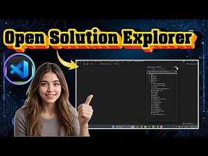 How To Open Solution Explorer In Visual Studio - Detailed Tutorial
