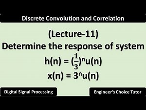 Determine Response of System by Convolution Sum | Lecture-11