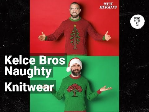 Travis and Jason Kelce’s Suggestive Christmas Sweaters Go Wildly Viral