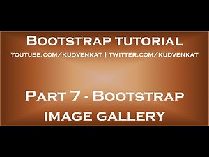 Bootstrap image gallery Video Lecture | Learn Bootstrap: From Basics to Building a Project - Front-End Programming