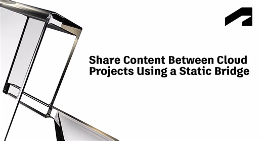 Share content between cloud projects using a static bridge | Autodesk