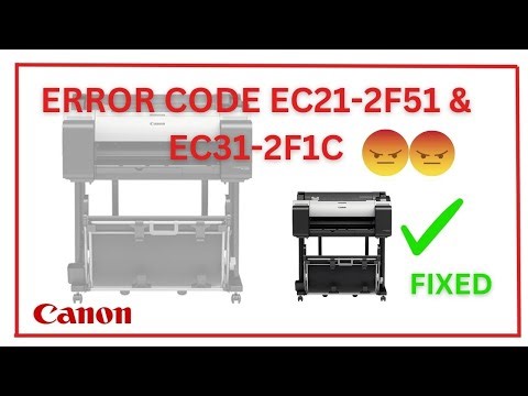 Canon TM5200 Error Code EC31-2F1C & EC21-2F51 Driving You Crazy? Watch This!