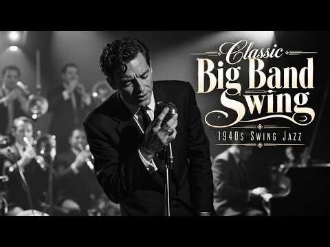 Classic Big Band Swing & 1940S Swing Jazz - Vintage Jazz Playlist For Swing Dance