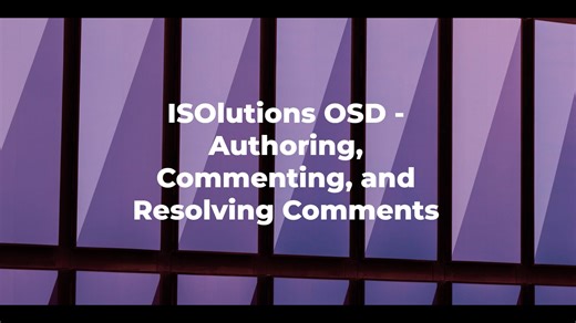 ISOlutions OSD – Authoring Commenting and Comment Resolution Overview