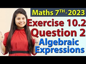 Q 2, Ex 10.2 - Algebraic Expressions - Chapter 10 - Maths Class 7th - NCERT, New Syllabus 2023 CBSE