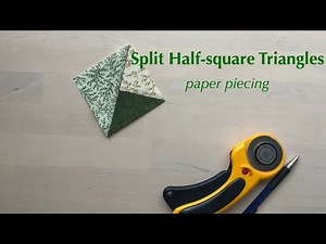Split half-square triangles with paper piecing