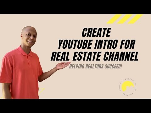 YouTube Intro Tutorial For Real Estate YouTube Channel | Real Estate Agents Tips