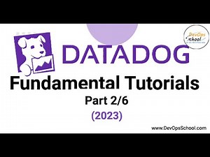 Datadog Fundamental Tutorials 2023 Part-2 Out 6