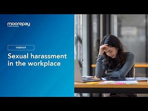 Sexual harassment in the workplace | How employers can prevent and manage sexual harassment cases