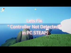 How to fix " Controller not detected " in Sky cotl PC (STEAM) version