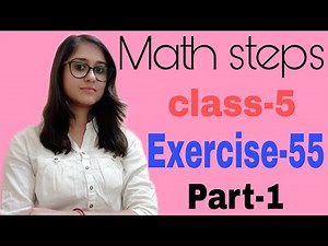 Math Steps 5 Exercise-55 Part-1 Q.1(a),(b)