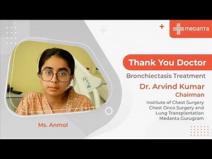 Thank You Doctor: Bronchiectasis Treatment | Dr. Arvind Kumar | Medanta