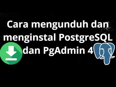 Cara Download dan Install PostgreSQL dan PgAdmin 4 di Windows 10 11 - Panduan Lengkap