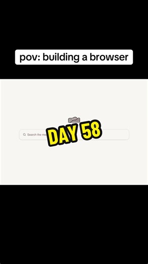 Day 58 building an AI Browser | browser