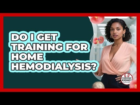 Do I Get Training For Home Hemodialysis?