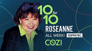 The 10 for 10 celebration continues on COZI TV with the 10 best ROSEANNE episodes, based on feedback from viewers! Tune in every weeknight at 10PM/9C to see the next two in our countdown! All Week Long! | Cozi TV