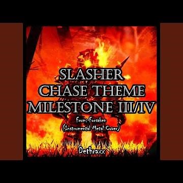 Slasher Chase Theme Milestone III/IV (From "Forsaken")
