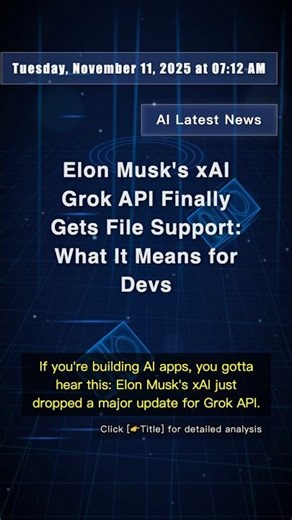 🧐👉 Elon Musk's xAI Grok API Finally Gets File Support: What It Means for Devs #QixNewsAI