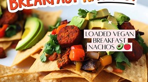 Loaded Vegan Breakfast Nachos
