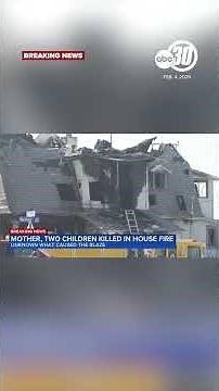 Mother and two children killed in house fire in Porterville, officials say