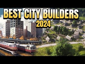 TOP 10 City Builders of 2024 (Game of the Year)