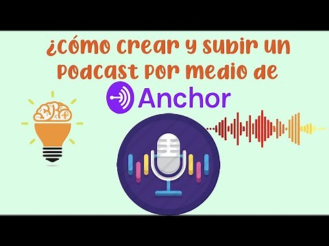 Tutorial: crear y compartir un Podcast en Anchor