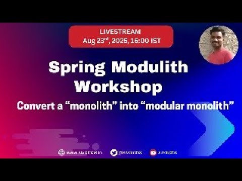 Spring Modulith Workshop - Convert a Monolithic Application into Modular Monolith