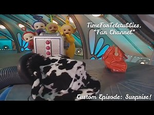 Custom Made Teletubbies Episode: Surprise!
