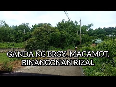 GANDA NG BRGY. MACAMOT, BINANGONAN RIZAL