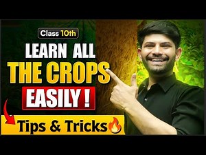 Tricks to Learn Important Crops| Crops Seasons & Climatic Conditions | Class 10 Geography