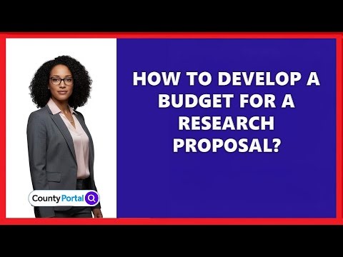 How To Develop A Budget For A Research Proposal?