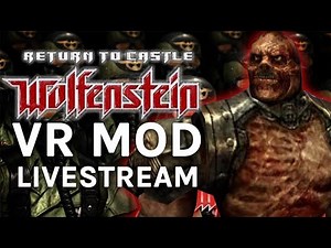 Return To Castle Wolfenstein VR WIRELESS Livestream On Oculus Quest!