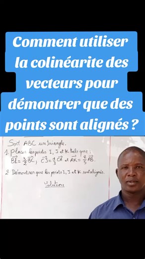 Démontrer l'alignement de points avec des vecteurs colinéaires