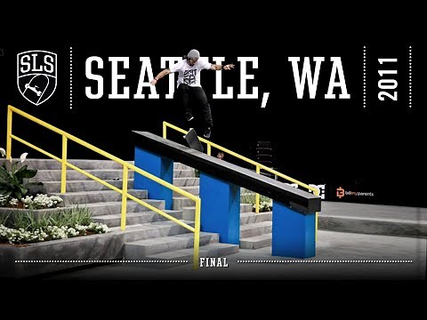 2011 SLS World Tour: Seattle, WA | FINAL | Full Broadcast