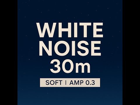 White Noise 30 Minutes 🌙 | Soft Sleep Sound (Amplitude 0.3)