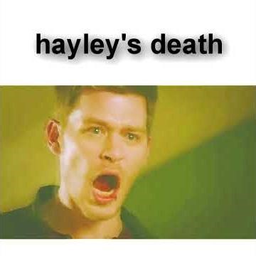 Hayley death #tvd #theoriginals #HayleyMarshall #edit #hopemikealson #klausmikaelson