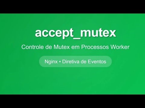 🚀 accept_mutex - Mutex Control in Worker Processes