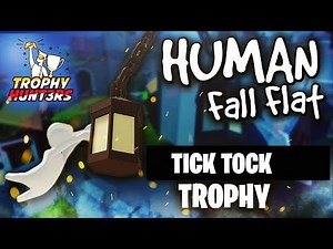Human Fall Flat - Tick Tock Trophy/Achievement