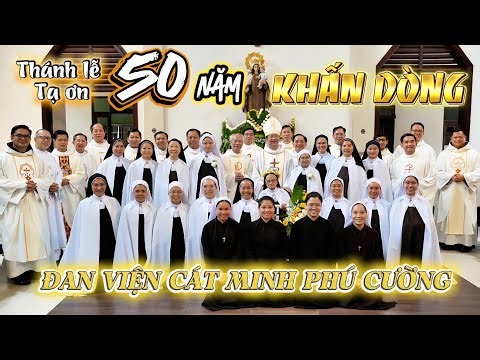 Đan Viện Cát Minh Phú Cường. Thánh lễ Tạ ơn Mừng Kim Khánh Khấn Dòng ngày 16/07/2026