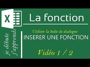 [Tuto Excel] PART 1 - Comment utiliser la boîte de dialogue insérer une fonction